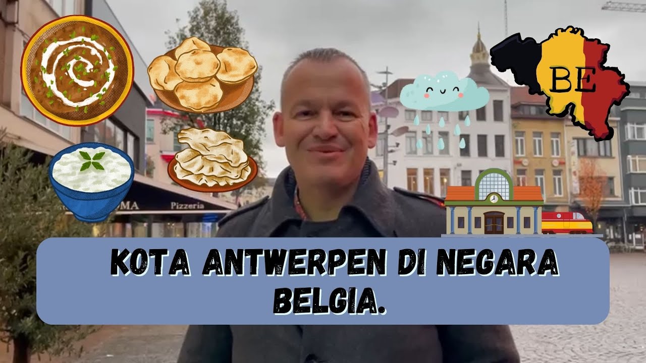 KOTA ANTWERPEN DI NEGARA BELGIA | Bule Belanda