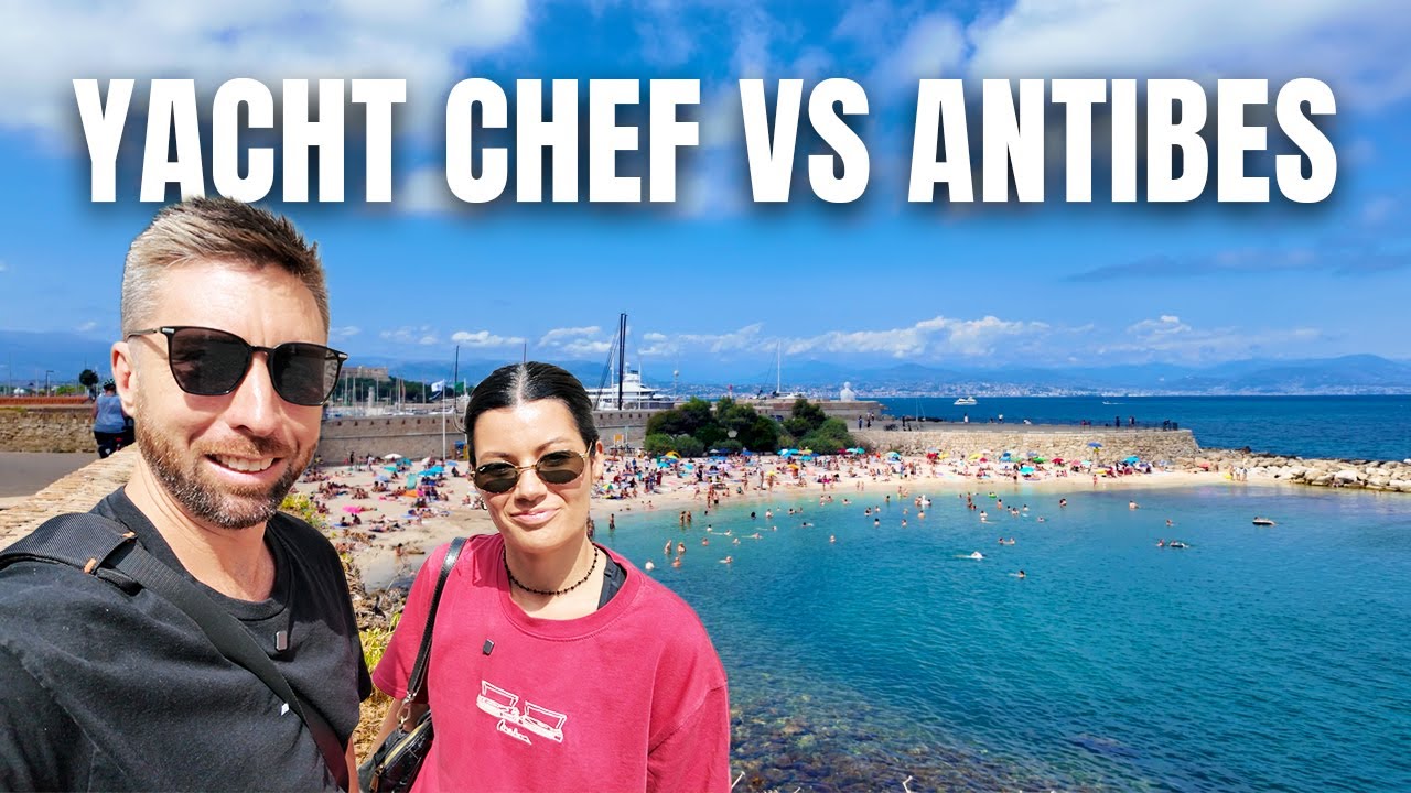 Antibes Through a Yacht Chef’s Eyes!!