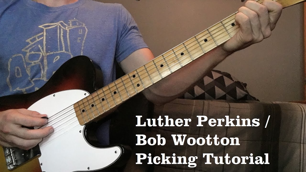 Luther Perkins / Bob Wootton Picking Tutorial
