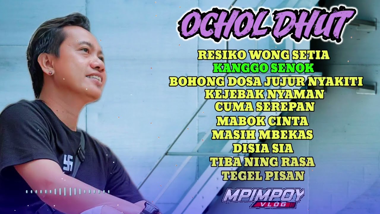 TEMBANG LAGU TERBARU OCHOL DHUT KANGGO SENOK - BOHONG DOSA JUJUR NYAKITI