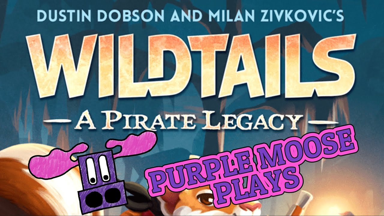 Purple Moose Plays...Wildtails: A Pirate Legacy (solo)