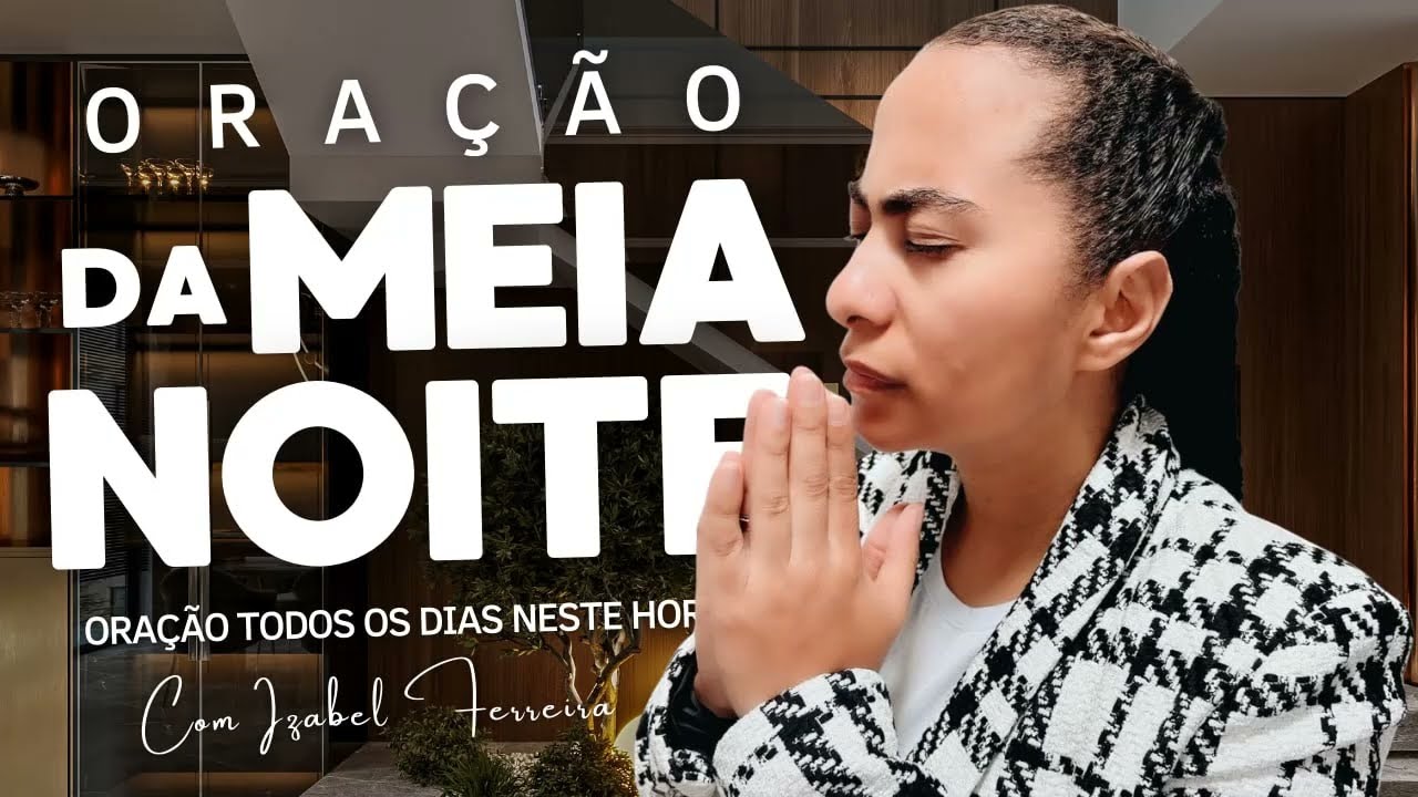 17/03/2026 - ORAÇÃO DA MEIA NOITE COM IZABEL FERREIRA ‪ @Izabel Ferreira