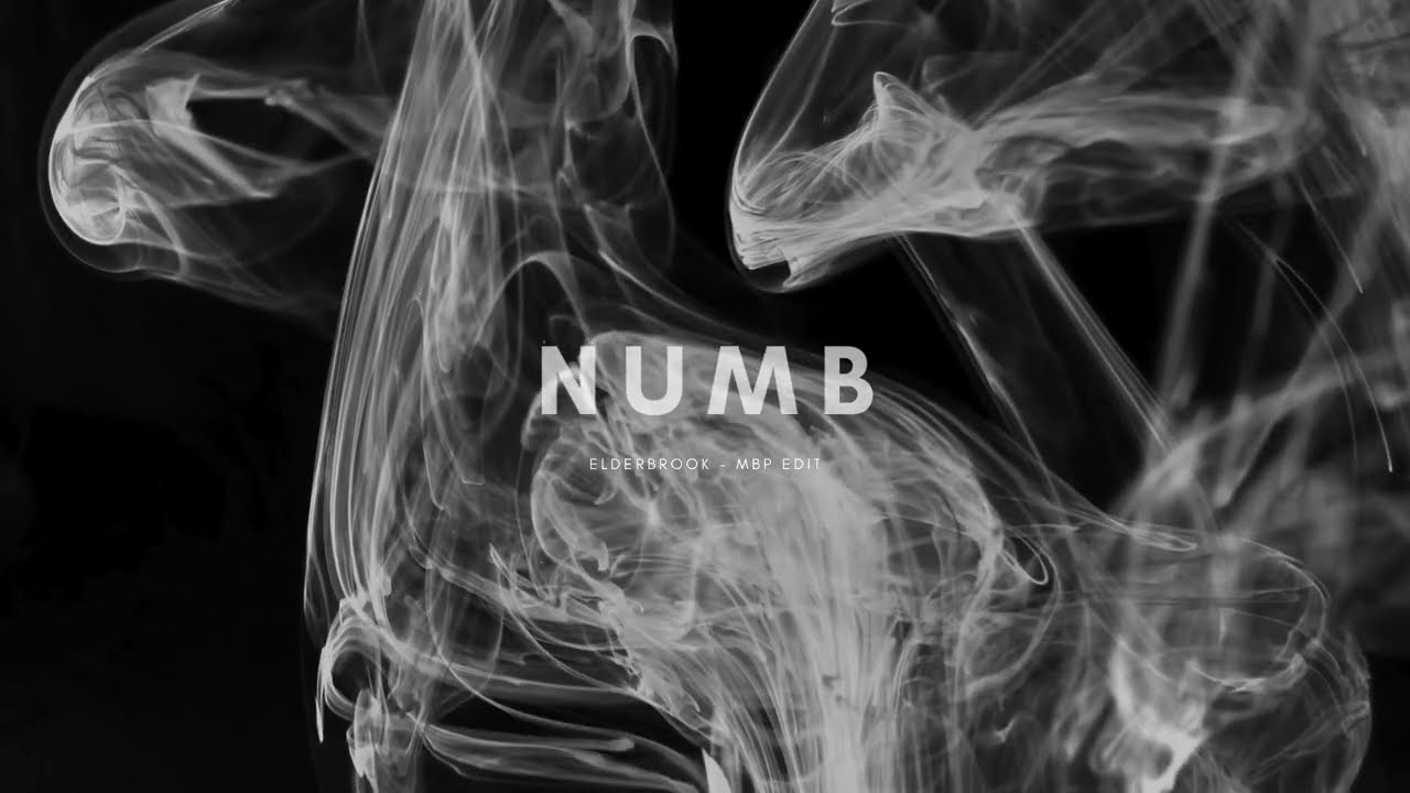 Elderbrook - Numb [MBP Edit]
