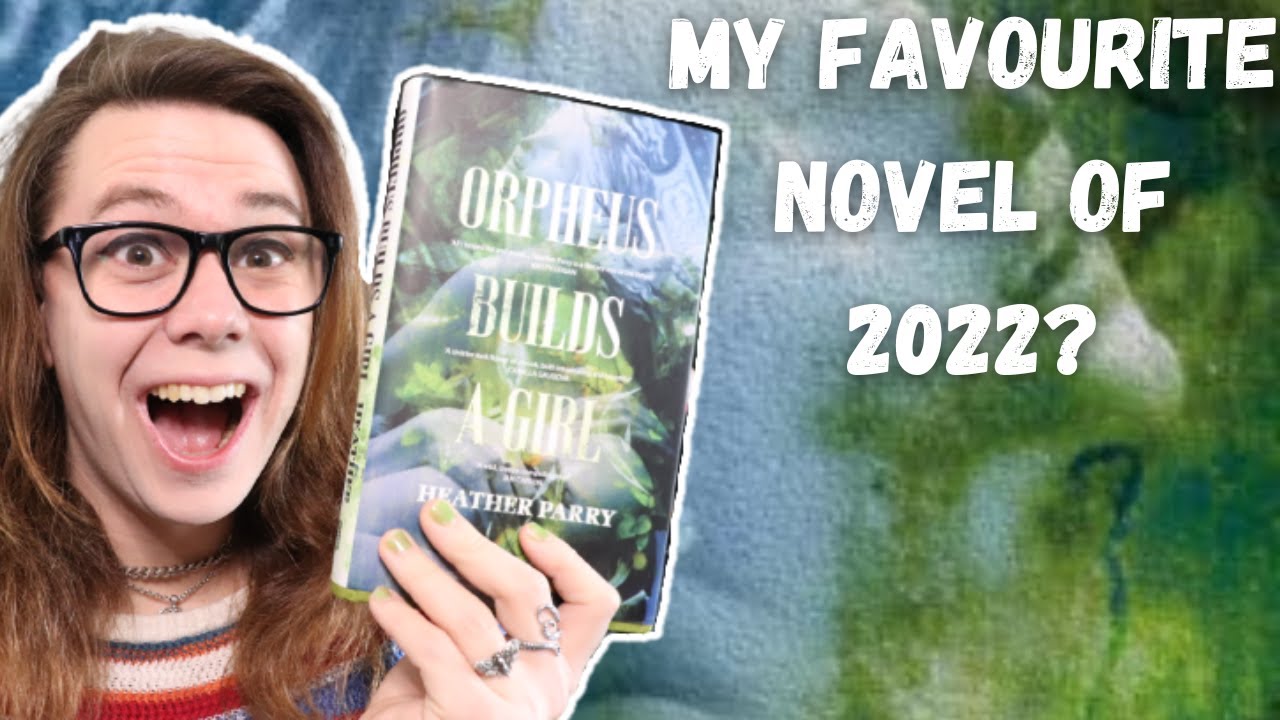 Orpheus Builds A Girl by Heather Parry BOOK REVIEW