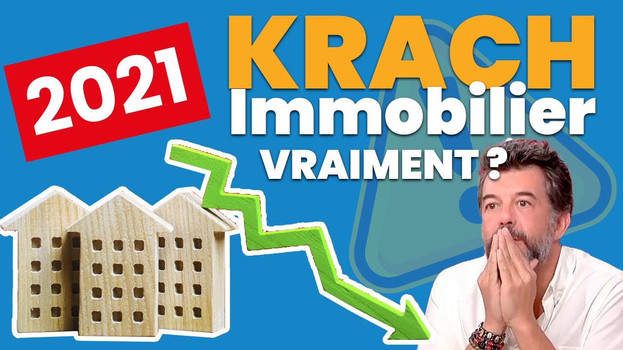 KRACH DE L'IMMOBILIER pour 2021 ? Chute ou hausse ? Mes pr&eacute;dictions