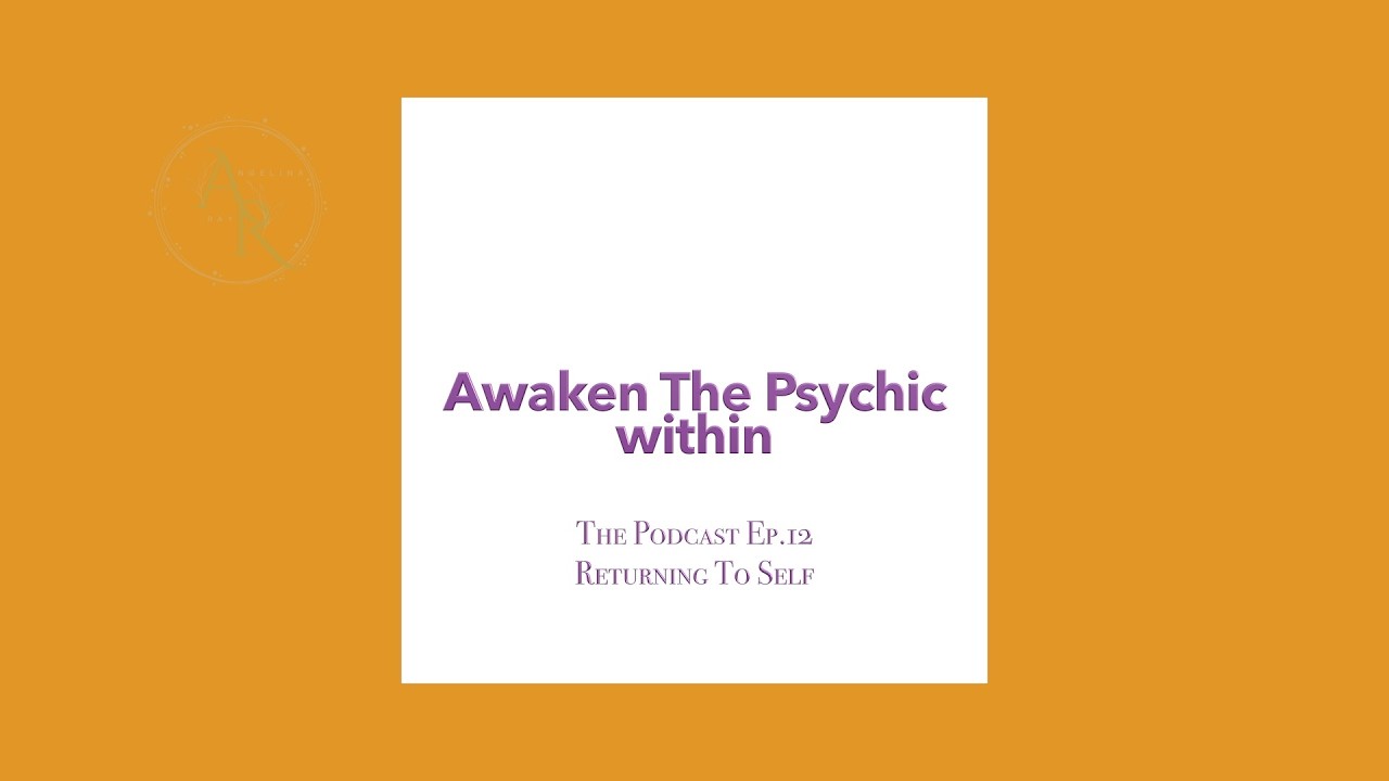 Podcast Ep.12 (Returning to Self)