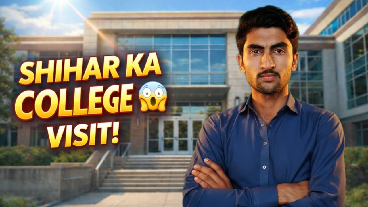 Shihar Ka College Visit 😍
