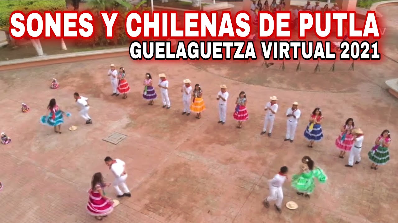 SONES Y CHILENAS DE PUTLA / GUELAGUETZA VIRTUAL 2021