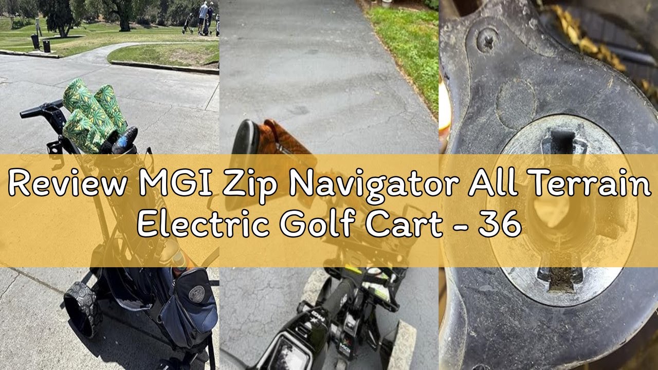 Review MGI Zip Navigator All Terrain Electric Golf Cart - 36 Hole Battery - Remote Control - Accesso