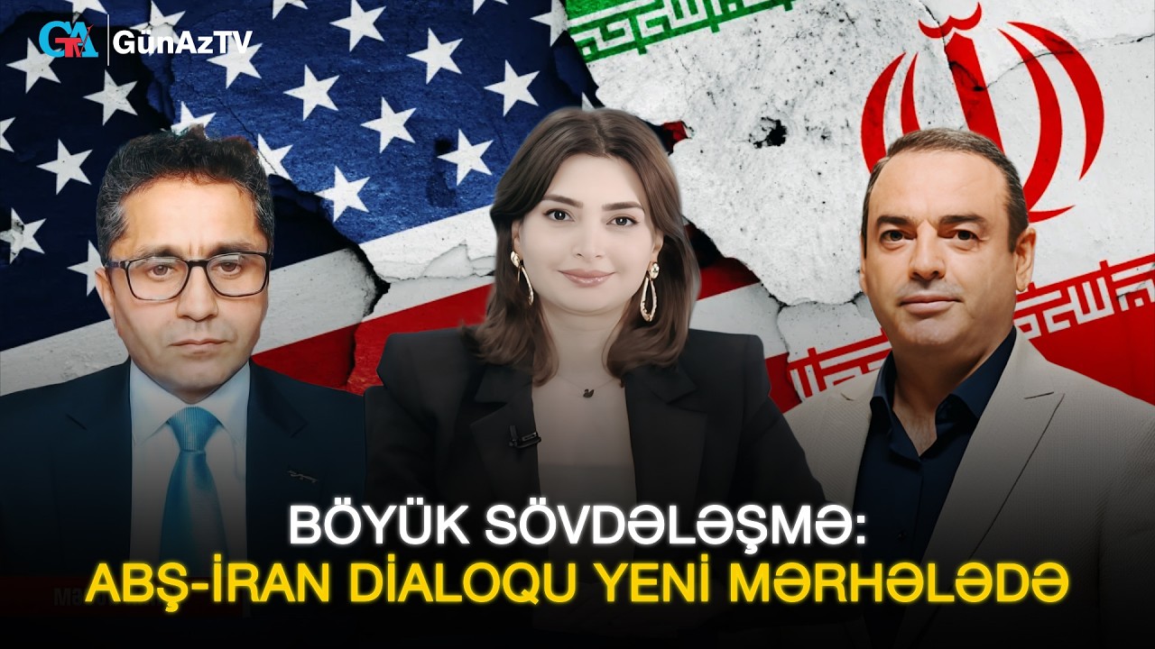 BÖYÜK SÖVDƏLƏŞMƏ: ABŞ-İRAN DİALOQU YENİ MƏRHƏLƏDƏ  | BİZİM MÖVQE CANLI YAYIM