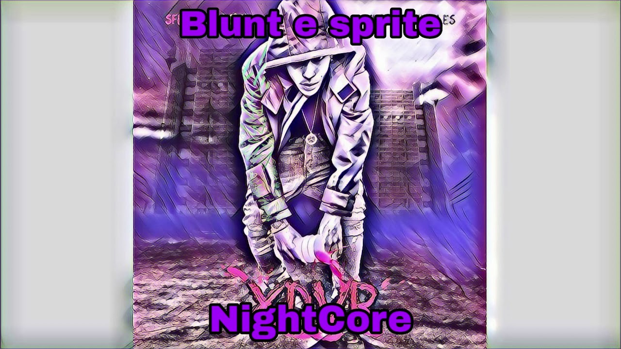 *NightCore* Sfera Ebbasta- Blunt e Sprite