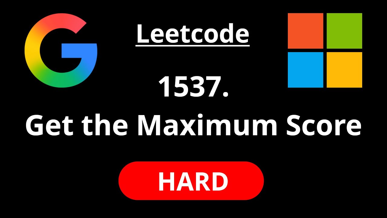 Get the Maximum Score - Leetcode 1537 - Road to FAANG #5