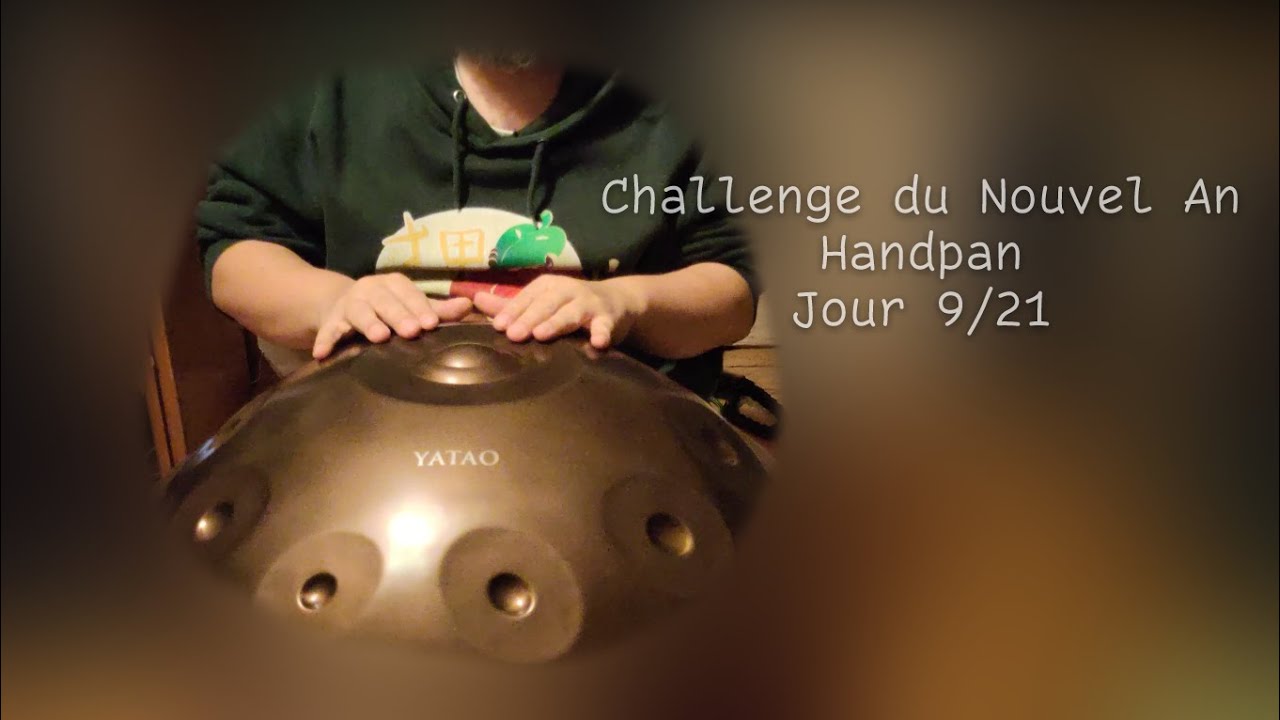 Handpan - Challenge du Nouvel An - Jour 9/21