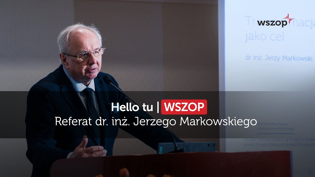 Transformacja energetyczna jako cel – dr inż.  Jerzy Markowski