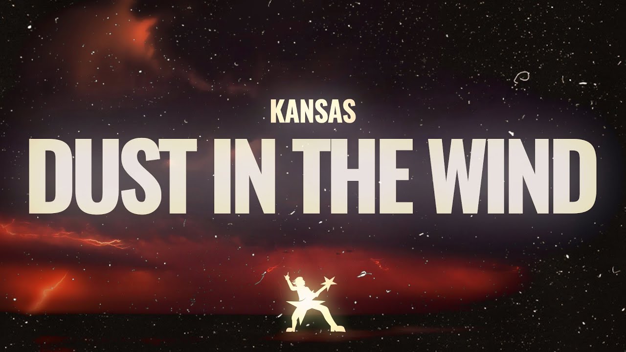 Kansas - Dust in the Wind (Lyrics)