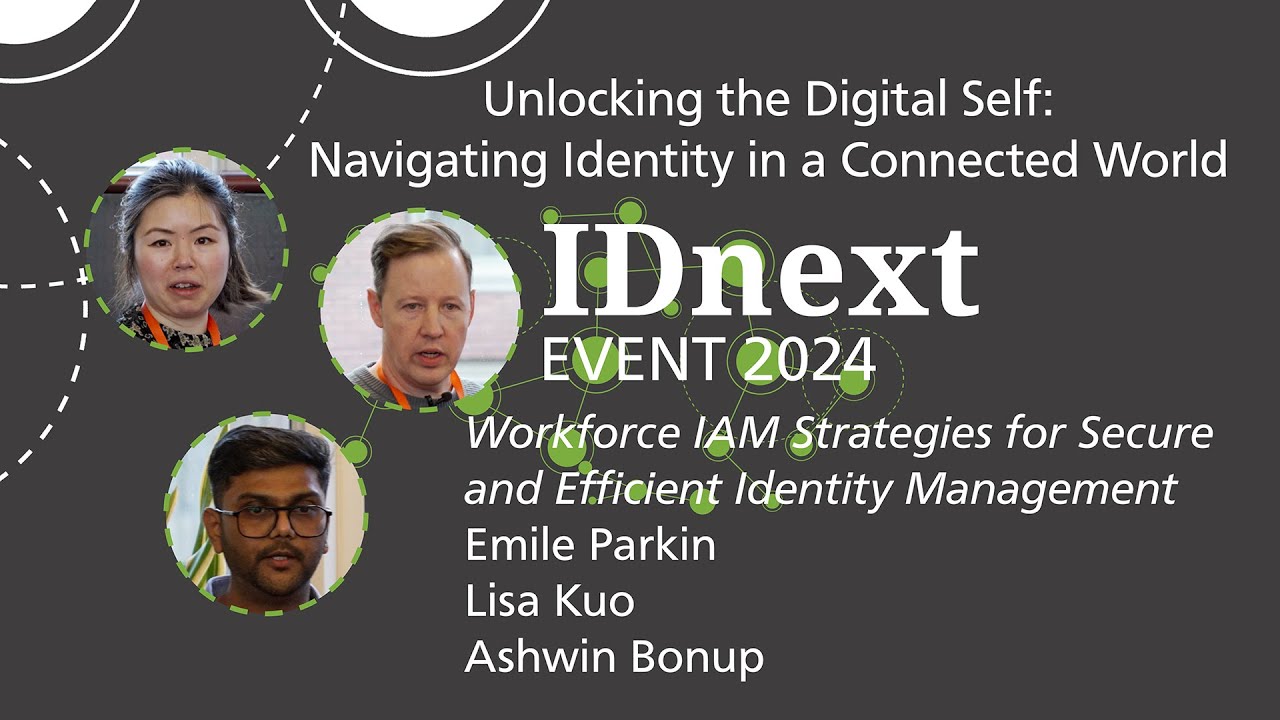 Unlocking Workforce Identity – IAM Insights from the IDnext Stage