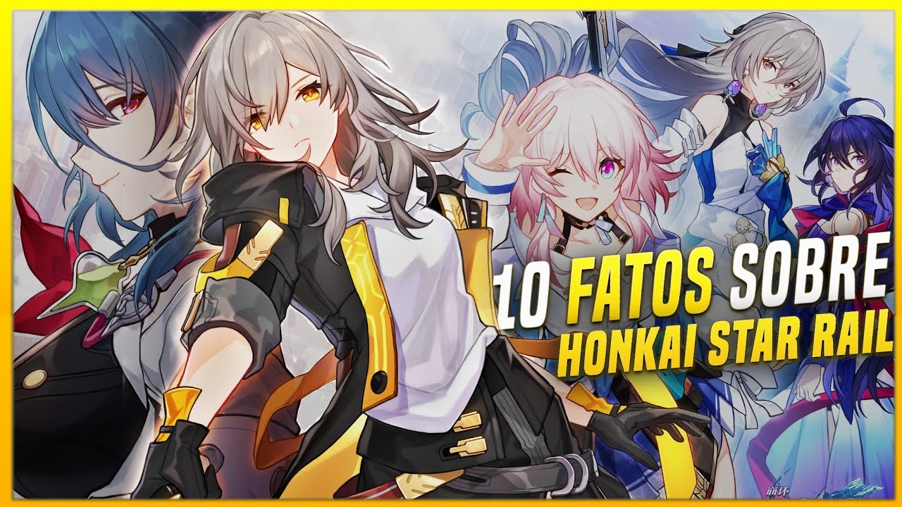 10 FATOS SOBRE HONKAI STAR RAIL - HOYO SERIES