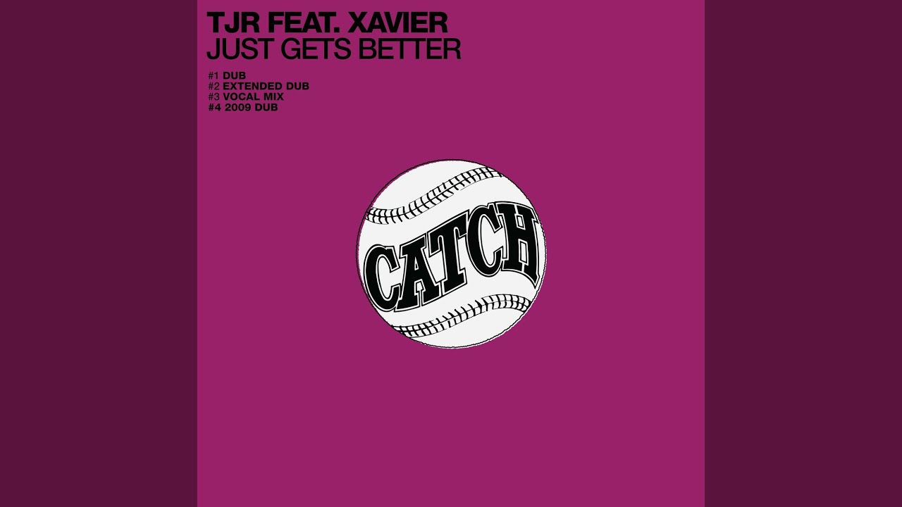Just Gets Better (Extended Dub)