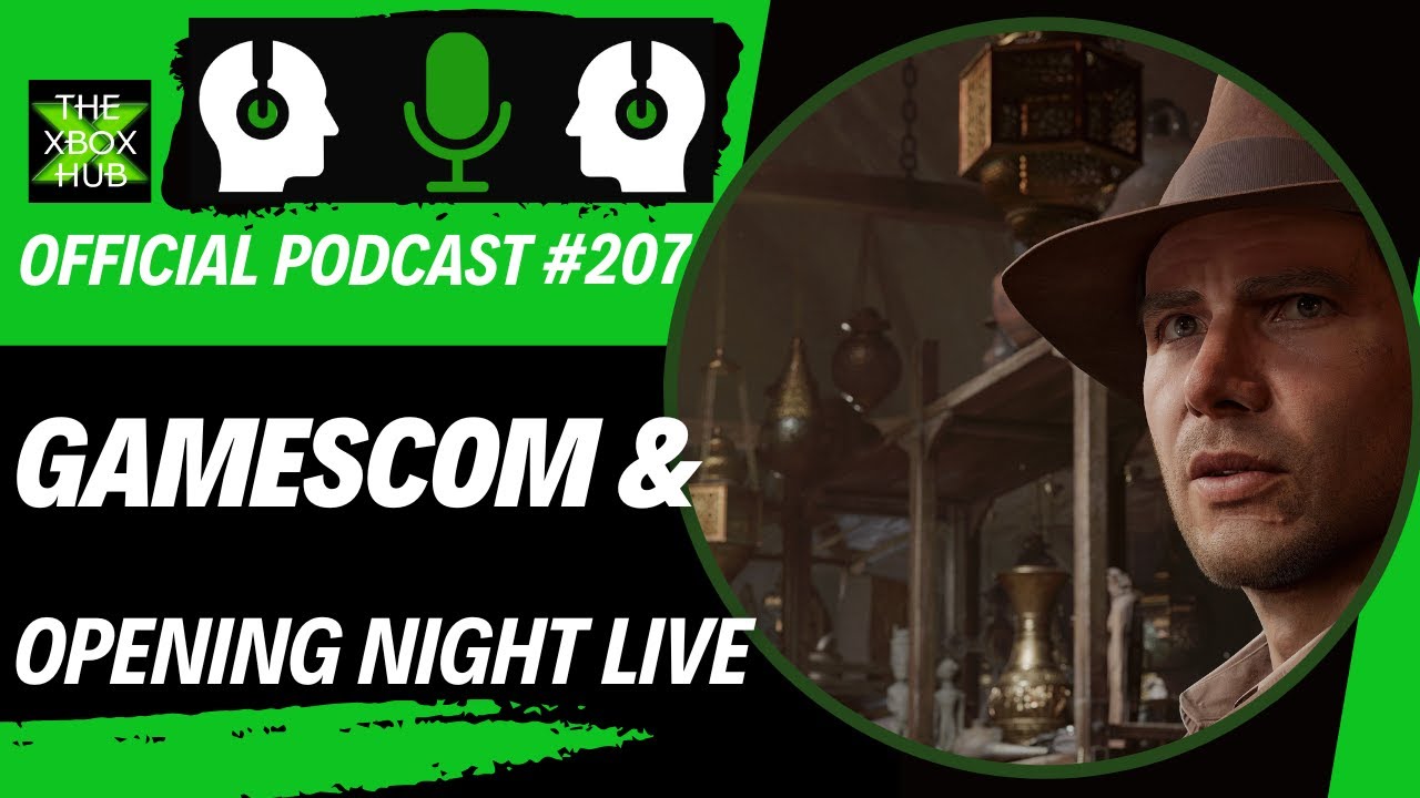 Gamescom and Opening Night Live 2024 – TheXboxHub Official Podcast #207