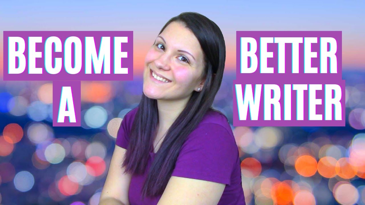 How to Improve Your Writing | Top 10 Tips
