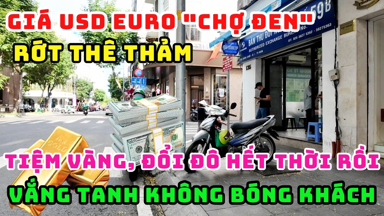 KH&Ocirc;NG THỂ TIN NỔI! GI&Aacute; USD TỰ DO RỚT TH&Ecirc; THẢM THẤP HƠN NG&Acirc;N H&Agrave;NG, TIỆM V&Agrave;NG, ĐỔI Đ&Ocirc; LA VẮNG TANH