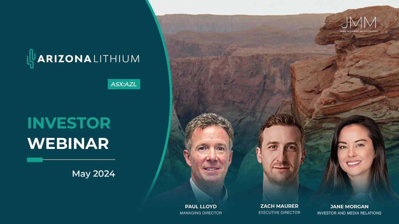 Arizona Lithium (ASX:AZL) - Investor Webinar - 30 May 2024