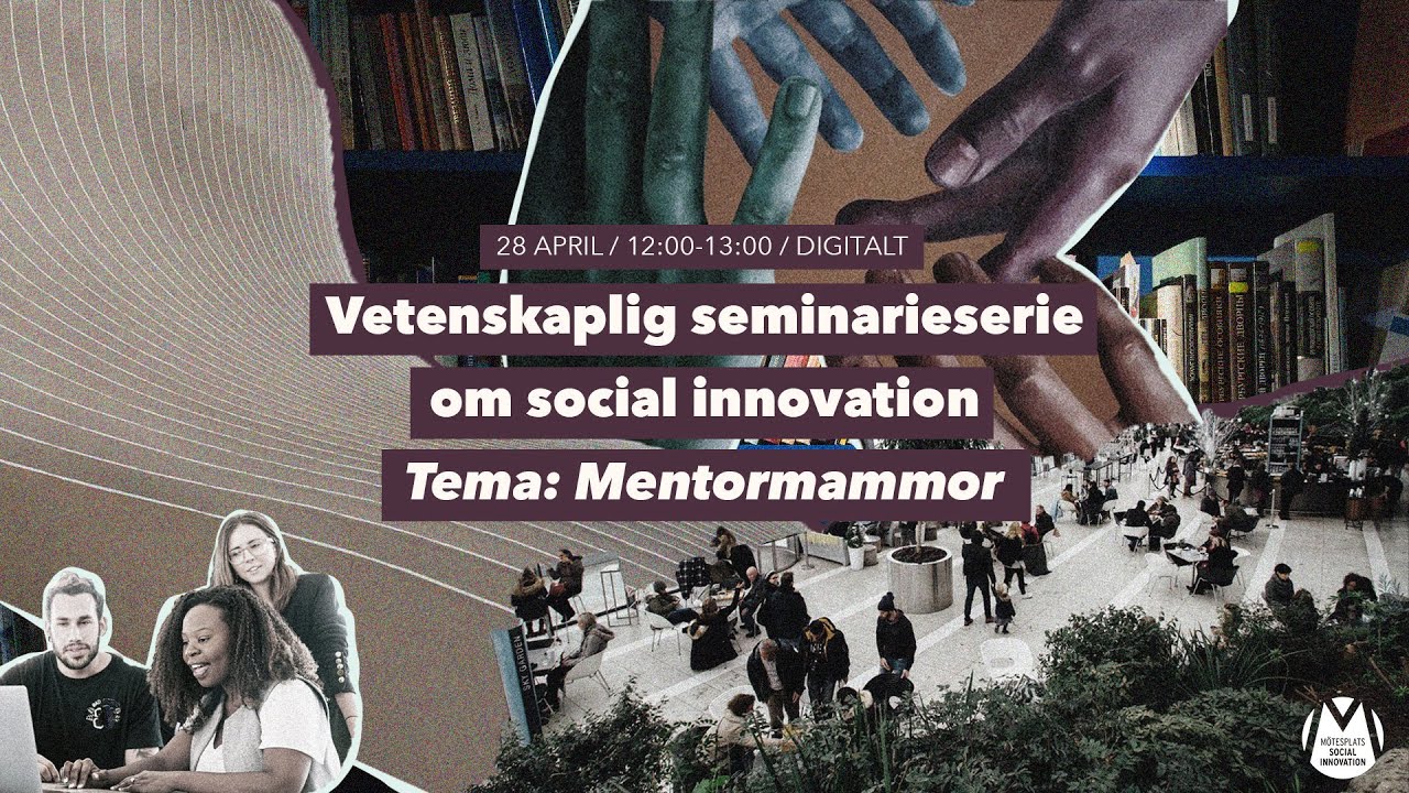 Vetenskaplig seminarieserie om social innovation – om Mentormammor med Per Kåks