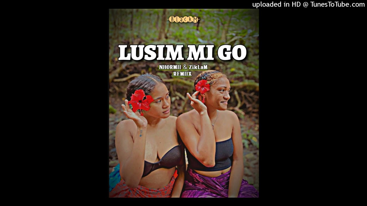Lusim mi go [NHORMII & ZikLaM Remiix]_2026
