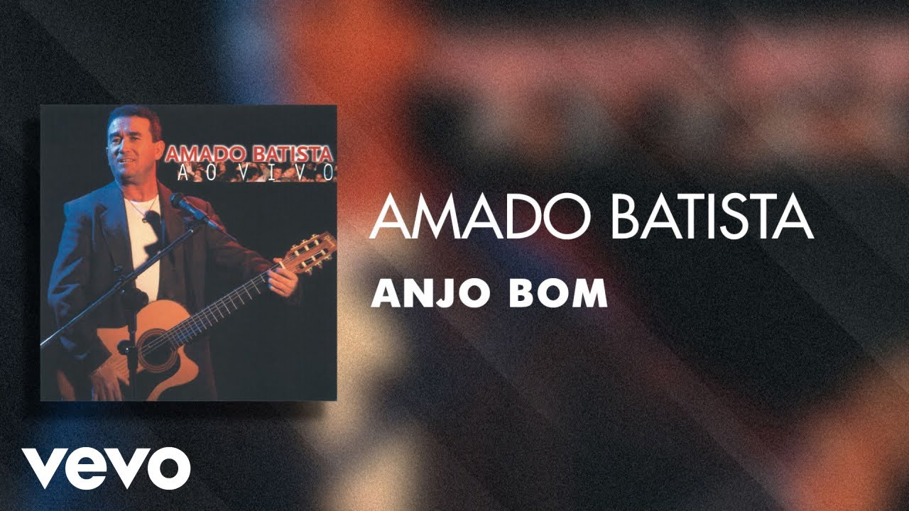 Amado Batista - Anjo Bom (Áudio Oficial)