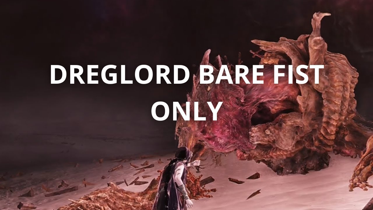 Dreglord Bare Fist Only  | ELDEN RING NIGHTREIGN