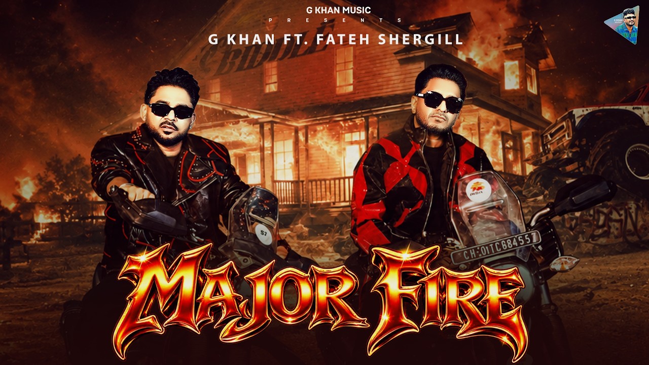 Major Fire ( Official Video ) G Khan | Fateh Shergill | New Punjabi Songs 2026