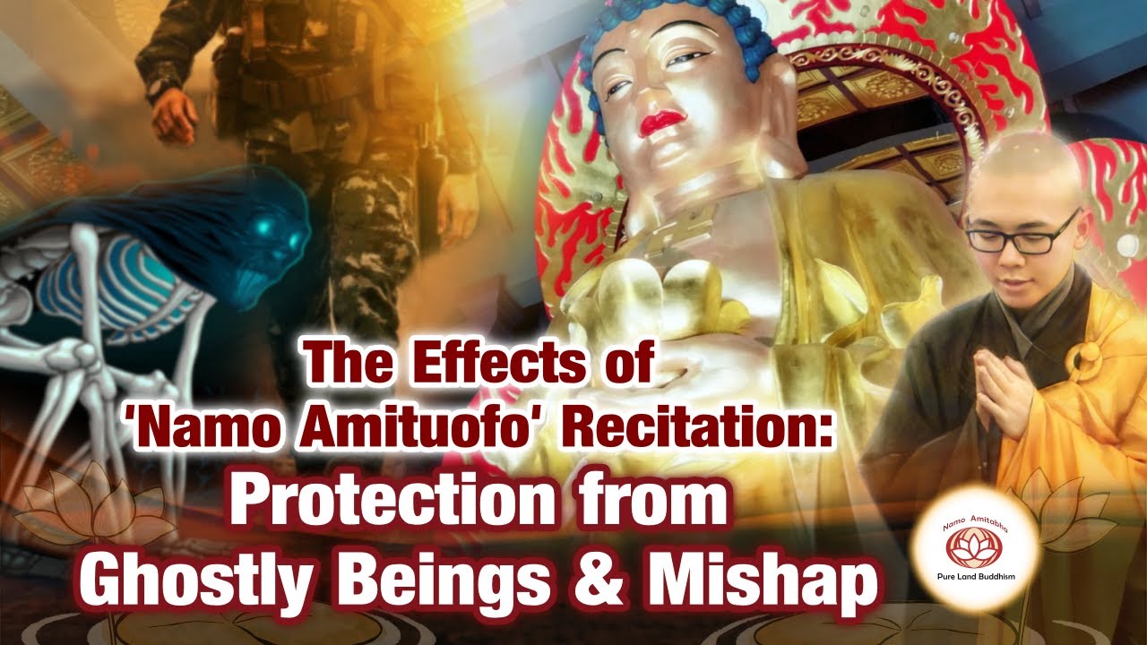 [English] Protection from Ghostly Beings & Mishap [The Effects of 'Namo Amituofo' Recitation]