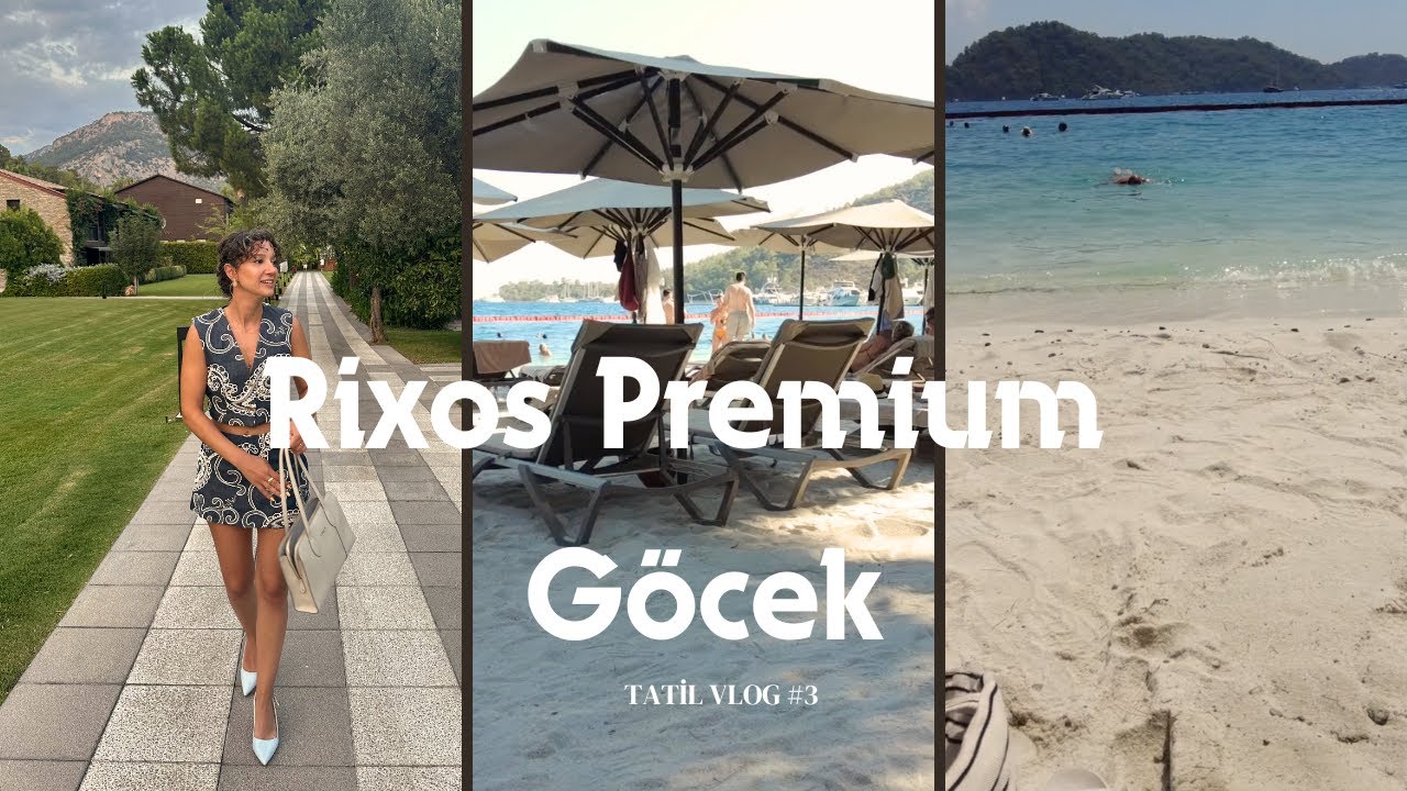 RIXOS PREMIUM GÖCEK | Bütün Detaylar, Tatil Vlog