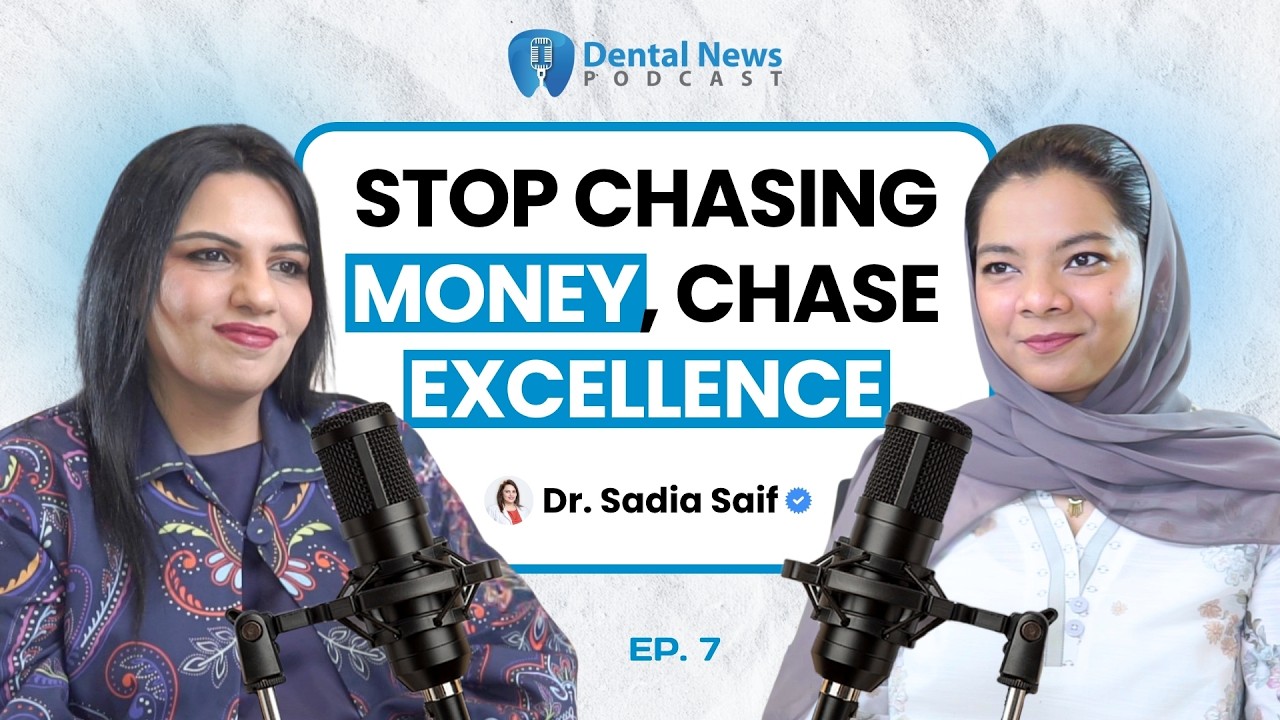 Why Most Aligner Treatments Fail ft. Dr. Sadia Saif│Women in Dentistry│Dental News Podcast│Ep. 7