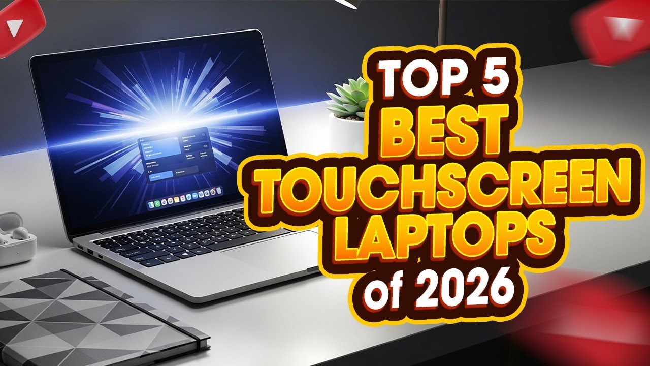 Top 5 BEST Touchscreen Laptops of 2026