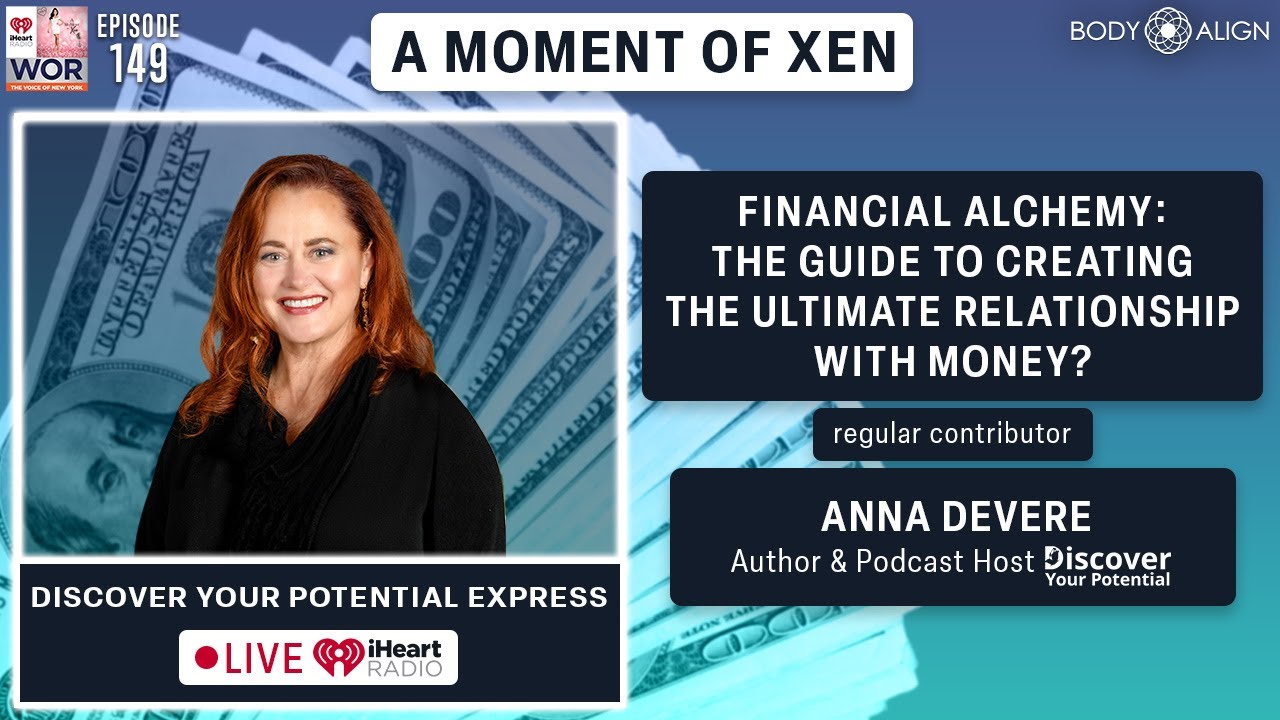Financial Alchemy: The Guide To Creating The Ultimate Relationship With Money? ft. Anna Devere Ep149
