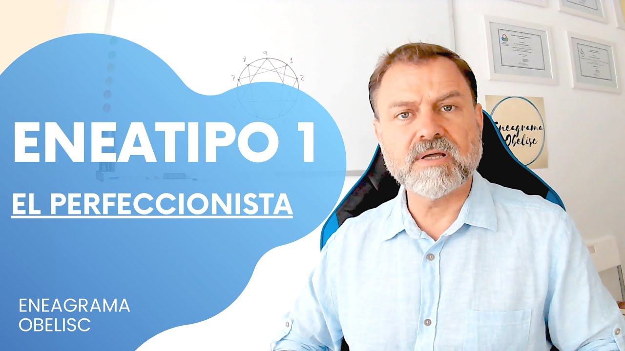 Eneatipo 1. “El Perfeccionista”