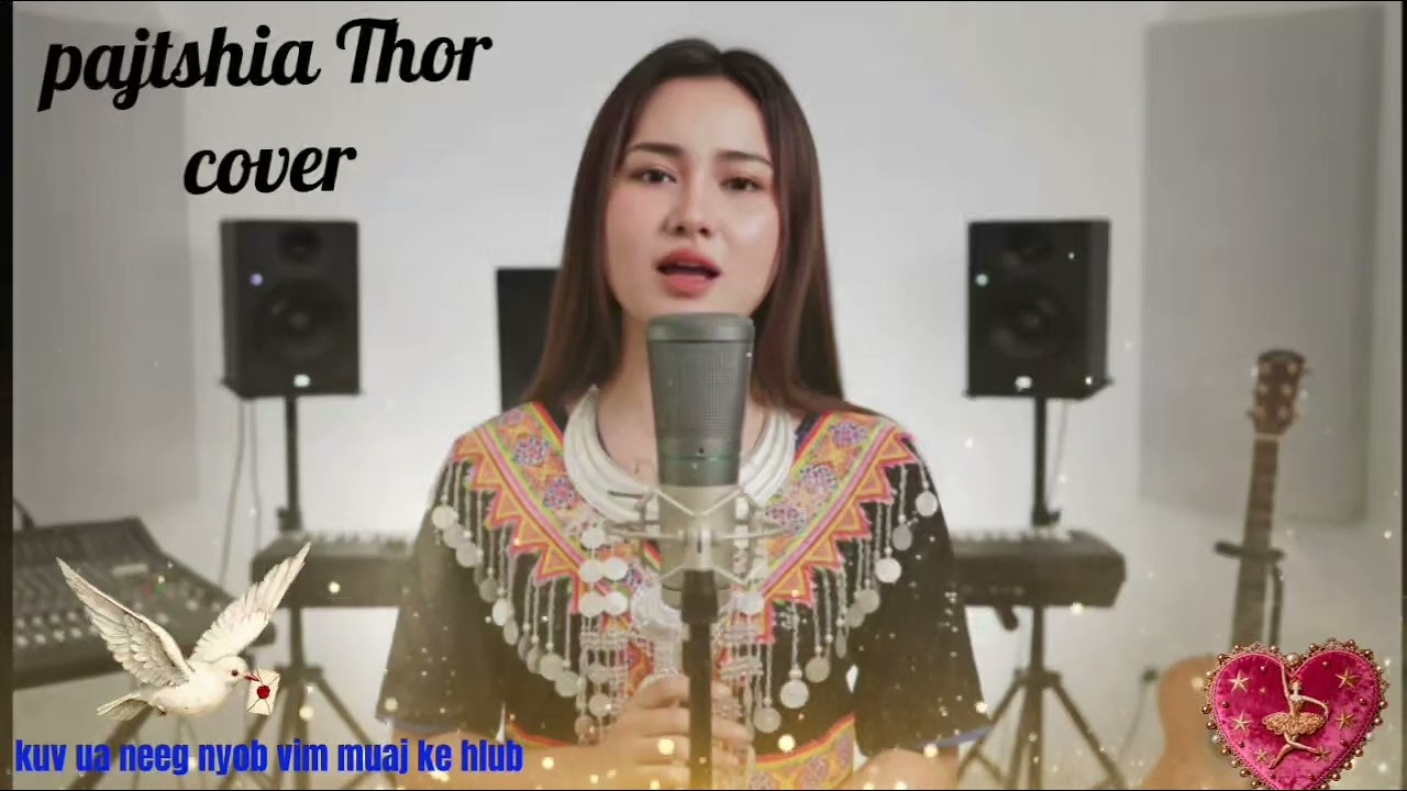 Pajtshia Thor Cover Kuv ua neej nyob vim muaj ke hlub