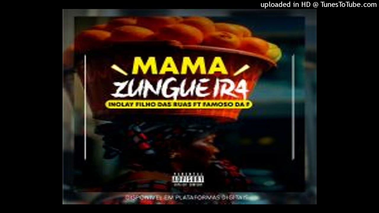 Inolay Filho Das Ruas Feat Famoso Da F - Mamã Zungueira (Prod SONS A 100%) [ OFICIAL AUDIO ]