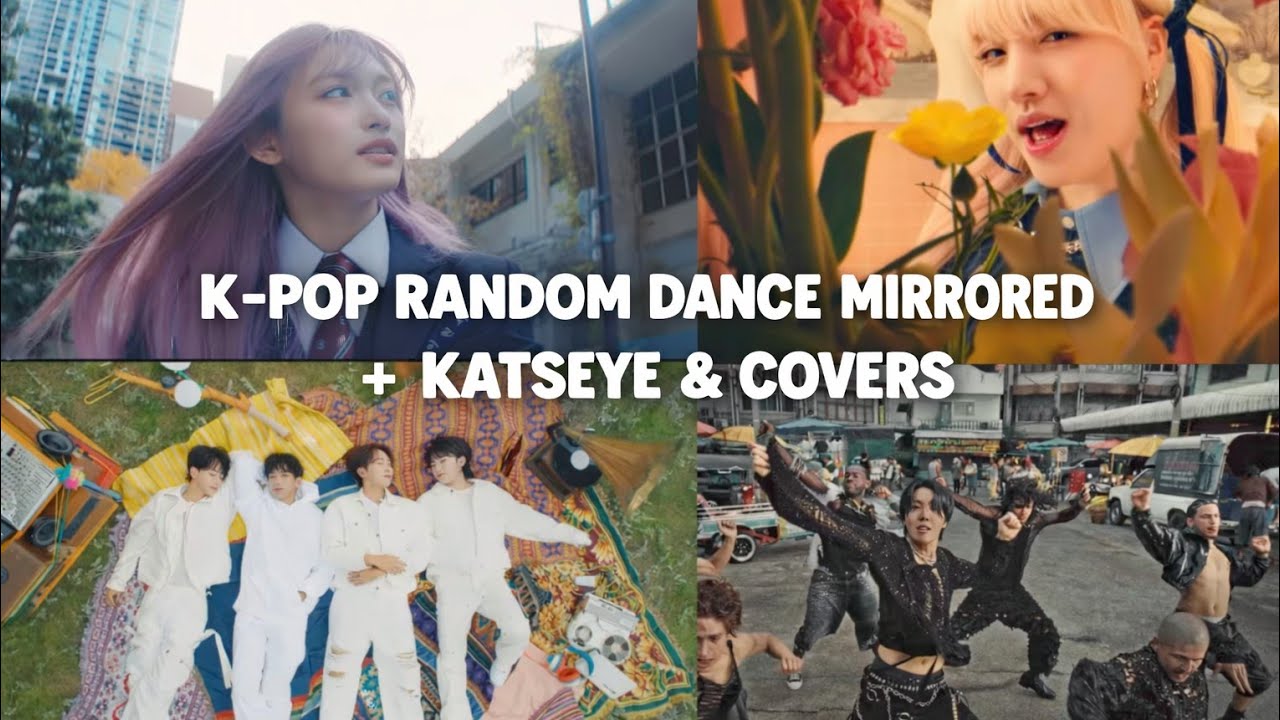 K-POP RANDOM DANCE MIRRORED (+KATSEYE & COVERS) 