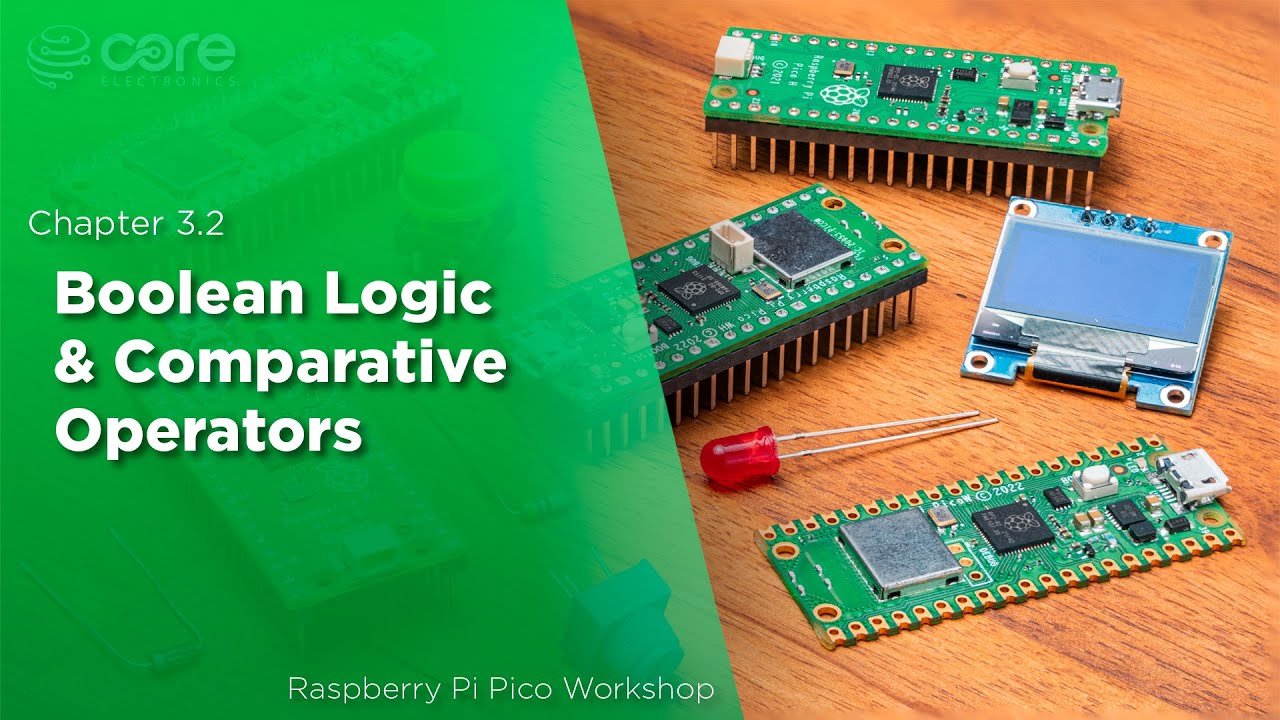 Boolean Logic & Comparative Operators | Raspberry Pi Pico Workshop: Chapter 3.2
