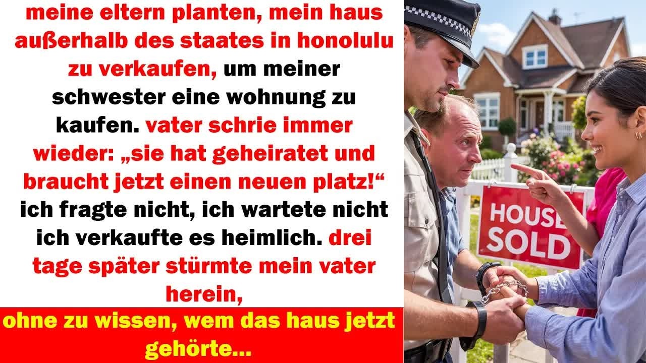 meine eltern wollten mein haus in honolulu verkaufen drei tage später erfuhr vater wem es nun ge