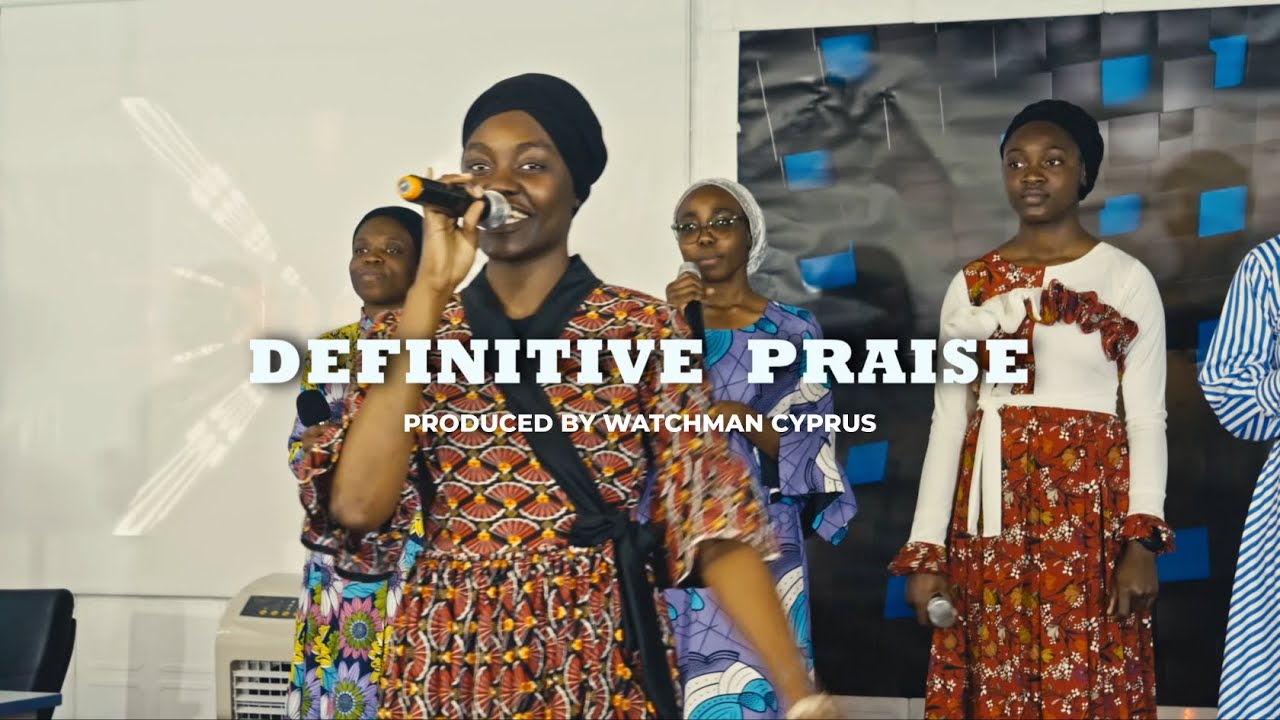 DEFINITIVE PRAISE || WATCHMAN NETWORKS