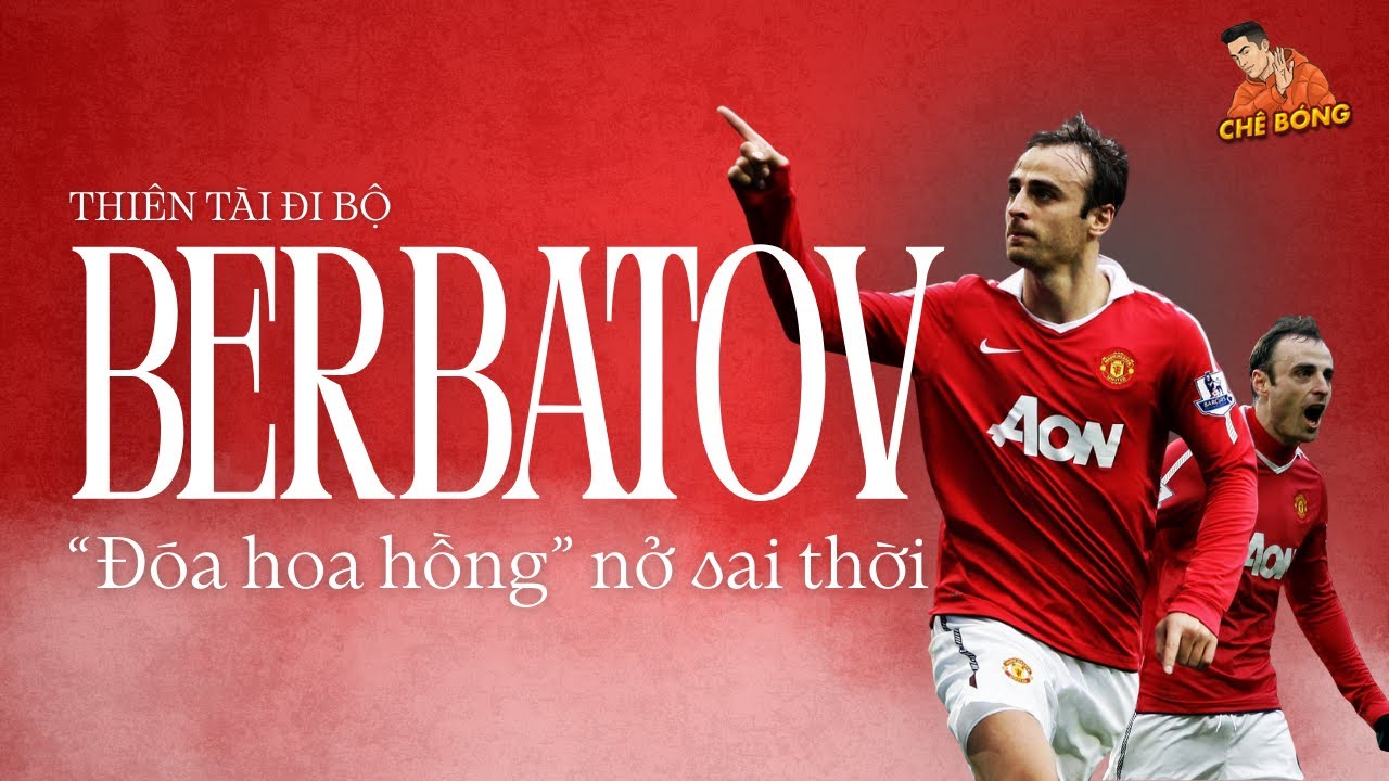 DIMITAR BERBATOV | THIÊN TÀI 