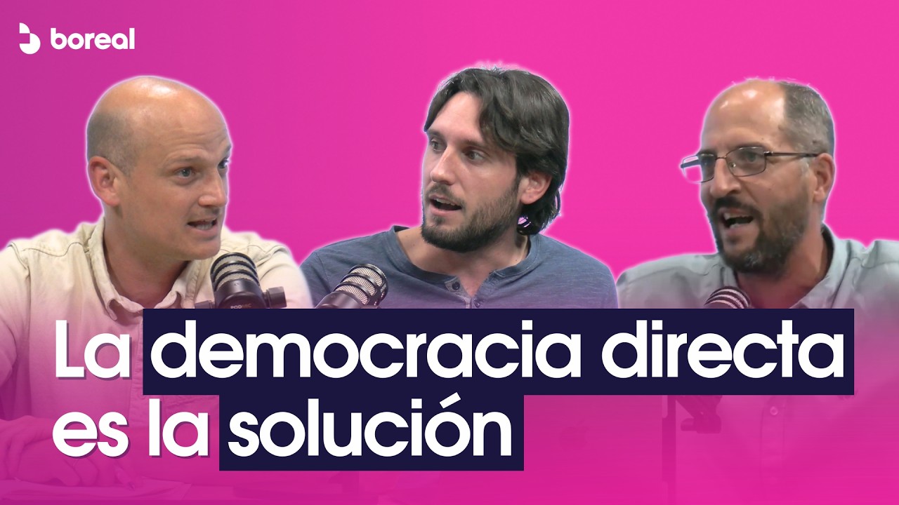 La democracia directa es la solución | Iniciativa Legislativa Popular | Boreal Podcast #10