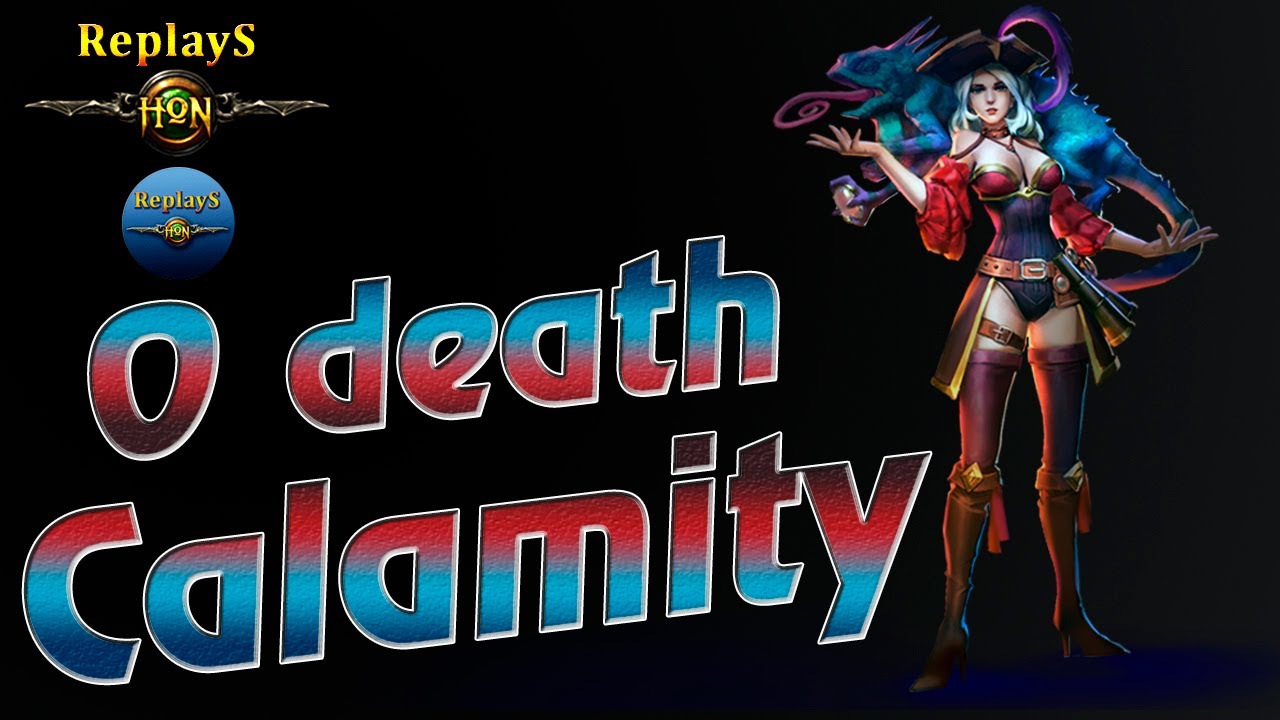 HoN replays - Calamity - Immortal - NicsoN Diamond III