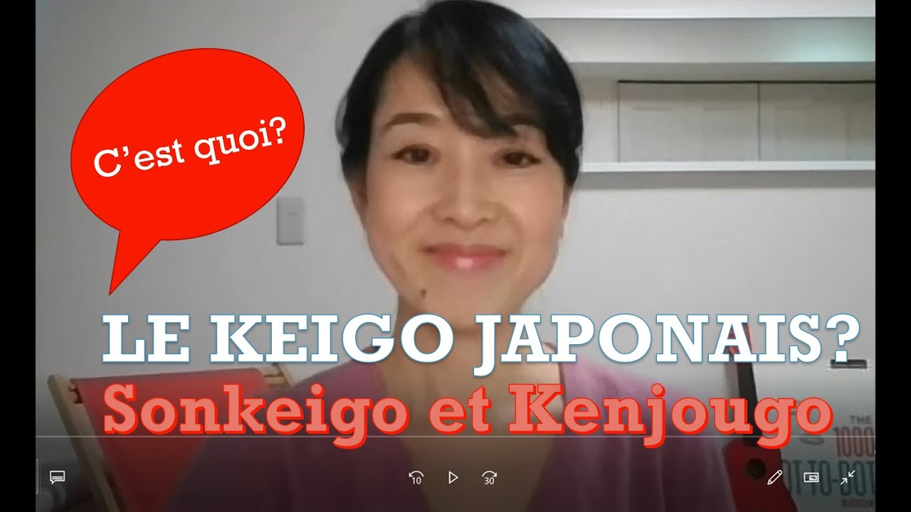 KEIGO japonais (sonkeigo et kenjougo)