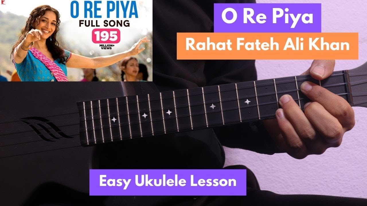 O Re Piya - Rahat Fateh Ali Khan | Ukulele Lesson