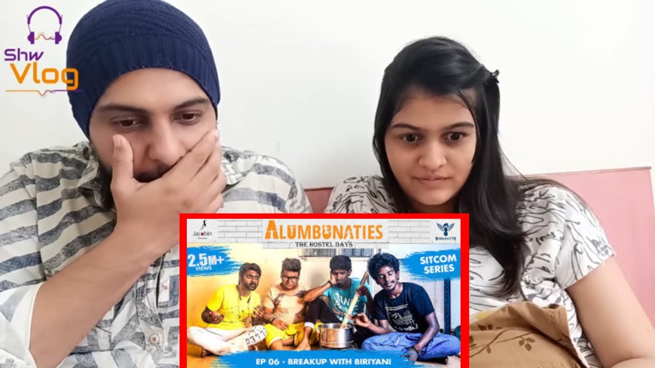 Alumbunaties - Ep 06 Breakup with Biriyani Reaction - Sitcom Series
