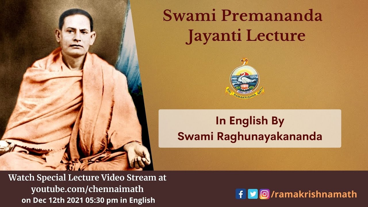 Swami Premananda Jayanti Lecture in English By  Swami Raghunayakananda
